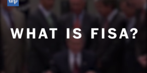 How the Foreign Intelligence Surveillance Act (aka: FISA) Process Works