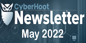 may 2022 newsletter cyberhoot