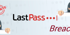 LastPass 2022 Breach Update